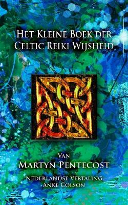 Book cover for Het Kleine Boek der Celtic Reiki Wijsheid