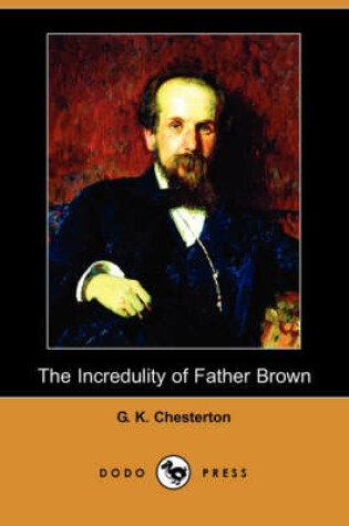 Cover of The Incredulity of Father Brown (Dodo Press)