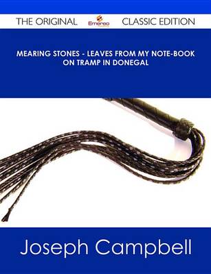 Book cover for Mearing Stones - Leaves from My Note-Book on Tramp in Donegal - The Original Classic Edition