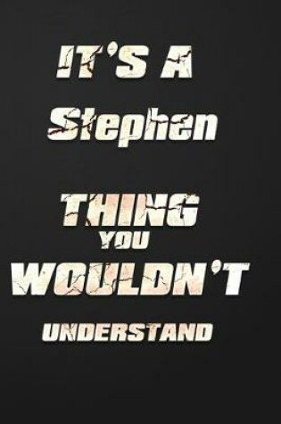 Cover of It's a Stephen Thing You Wouldn't Understand