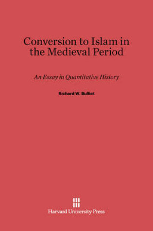 Cover of Conversion to Islam in the Medieval Period