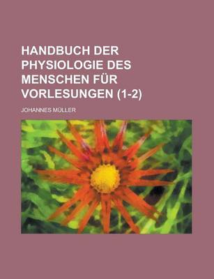 Book cover for Handbuch Der Physiologie Des Menschen Fur Vorlesungen (1-2)