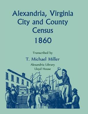 Book cover for Alexandria, Virginia City and County Census 1860