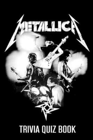 Cover of Metallica Trivia Quiz Book