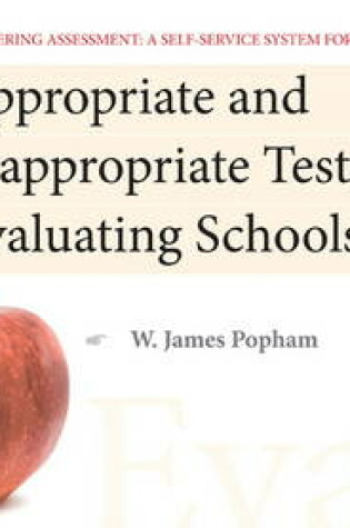 Cover of Appropriate and Inappropriate Tests for Evaluating Schools, Mastering Assessment