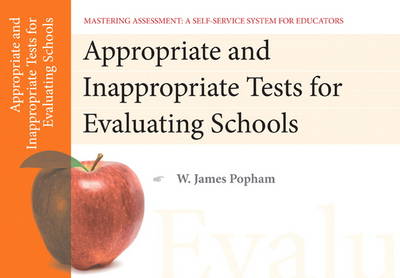 Book cover for Appropriate and Inappropriate Tests for Evaluating Schools, Mastering Assessment