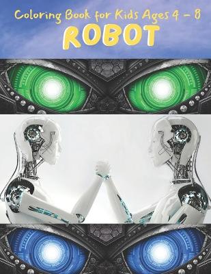 Book cover for ROBOT Coloring Book for Kids Ages 4 - 8