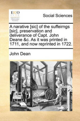 Cover of A Narative [sic] of the Suffeirngs [sic], Preservation and Deliverance of Capt. John Deane &c. as It Was Printed in 1711, and Now Reprinted in 1722.