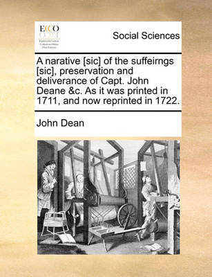 Book cover for A Narative [sic] of the Suffeirngs [sic], Preservation and Deliverance of Capt. John Deane &c. as It Was Printed in 1711, and Now Reprinted in 1722.