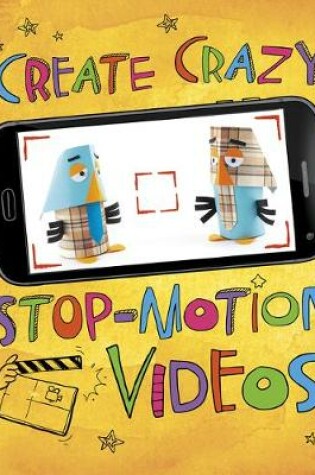 Cover of Create Crazy Stop-Motion Videos