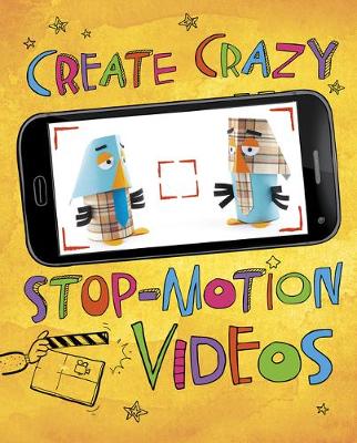 Book cover for Create Crazy Stop-Motion Videos