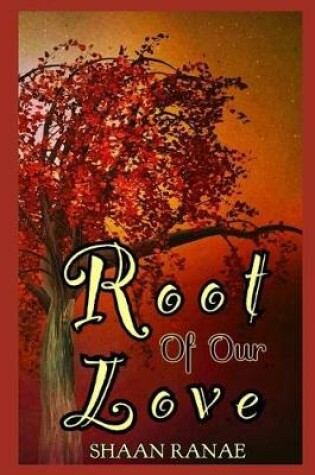 Cover of Root of Our Love