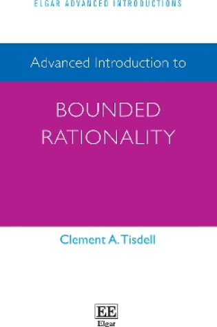 Cover of Advanced Introduction to Bounded Rationality