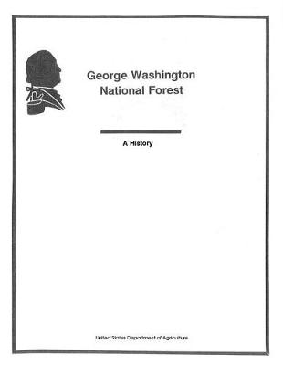 Book cover for George Washington National Forest, A History