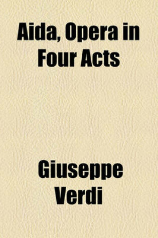 Cover of Aida, Opera in Four Acts