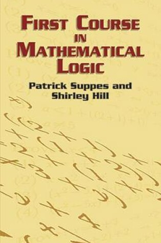 Cover of First Course in Mathematical Logic