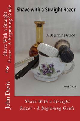 Book cover for Shave With a Straight Razor - A Beginning Guide