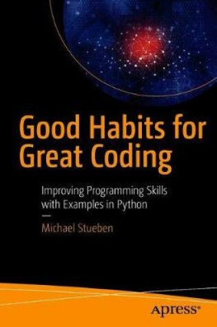 Cover of Good Habits for Great Coding