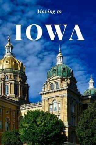 Cover of Moving to Iowa