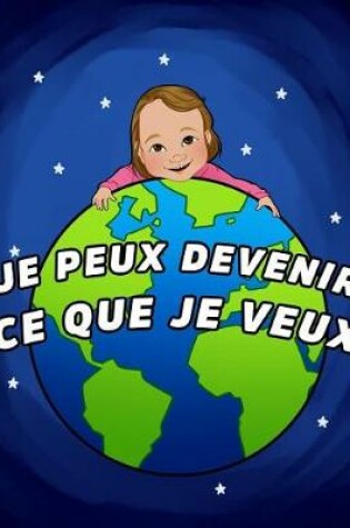 Cover of Je Peux Devenir Ce Que Je Veux, French generic version