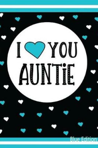 Cover of I Love You Auntie Blue Edition