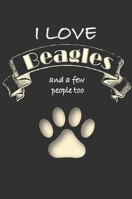 Book cover for I love Beagles and a few People too