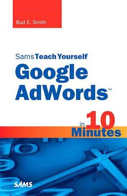 Book cover for Sams Teach Yourself Google Adwords in 10 Minutes