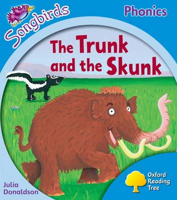 Cover of Oxford Reading Tree Songbirds Phonics: Level 3: The Trunk and the Skunk