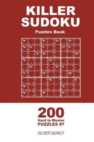 Cover of Killer Sudoku - 200 Hard to Master Puzzles 9x9 (Volume 7)