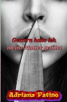 Book cover for Gestern habe ich meine Mutter getoetet