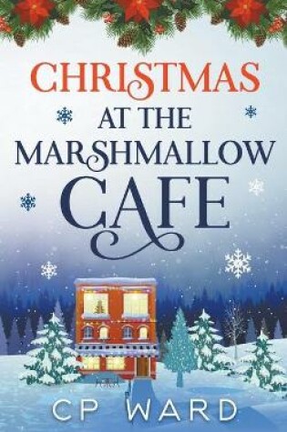 Cover of Christmas at the Marshmallow Cafe