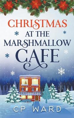 Book cover for Christmas at the Marshmallow Cafe