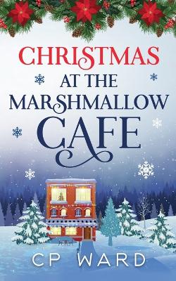 Book cover for Christmas at the Marshmallow Cafe