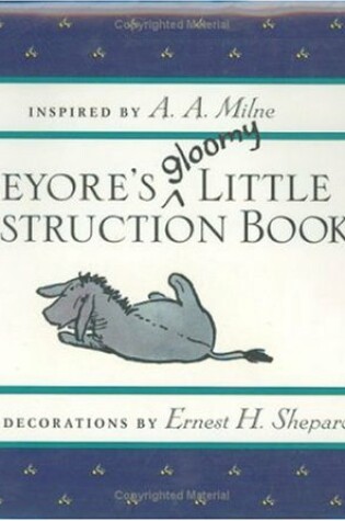 Cover of Eeyore's Gloomy Little Instruction Book