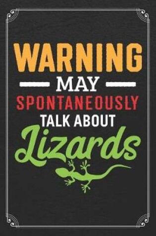 Cover of Warning May Spontaneously Talk About Lizards