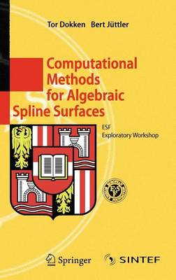 Cover of Computational Methods for Algebraic Spline Surfaces: Esf Exploratory Workshop