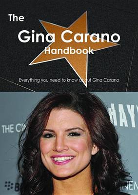 Book cover for The Gina Carano Handbook - Everything You Need to Know about Gina Carano