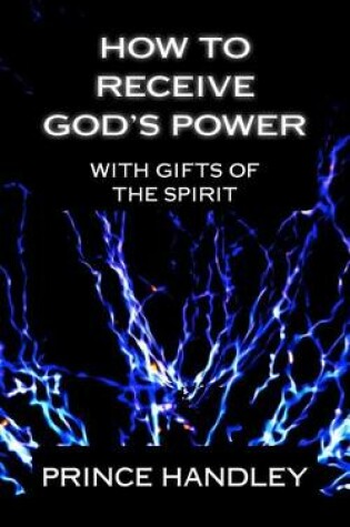 Cover of How to Receive God's Power with Gifts of the Spirit