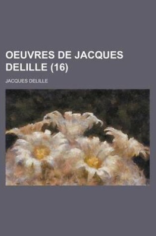 Cover of Oeuvres de Jacques Delille (16)