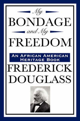 Book cover for My Bondage and My Freedom (an African American Heritage Book)