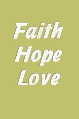 Book cover for Faith Hope Love