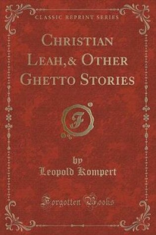 Cover of Christian Leah,& Other Ghetto Stories (Classic Reprint)