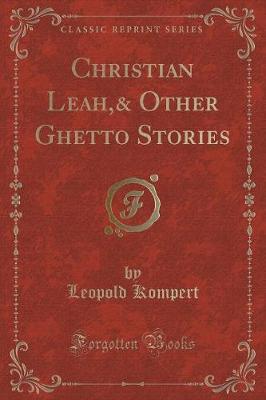 Book cover for Christian Leah,& Other Ghetto Stories (Classic Reprint)