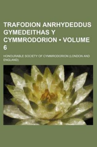 Cover of The Transactions of the Honourable Society of Cymmrodorion Volume 6