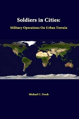 Book cover for Soldiers in Cities: Military Operations on Urban Terrain