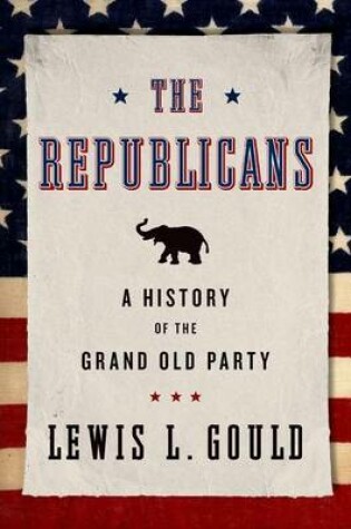 Cover of Republicans: A History of the Grand Old Party