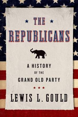 Book cover for Republicans: A History of the Grand Old Party