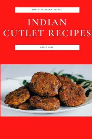 Cover of Indian Cutlet Recipes