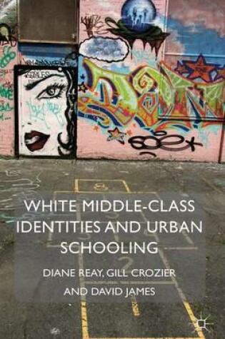 Cover of White Middle-Class Identities and Urban Schooling