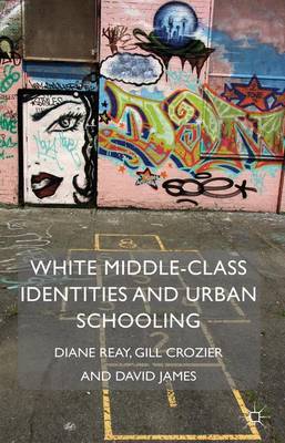 Cover of White Middle-Class Identities and Urban Schooling